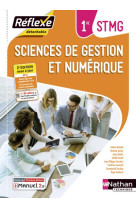 Sciences de gestion et numerique 1ere stmg (pochette reflexe) livre + licence eleve - 2021