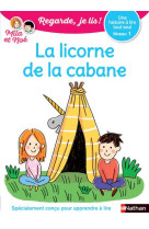 La licorne de la cabane - niveau 1 - regarde, je lis!