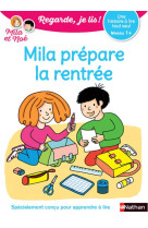 Regarde je lis ! une histoire à lire tout seul - mila prépare la rentrée niv1+