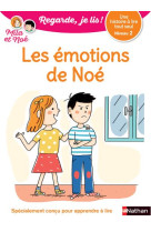 Regarde je lis ! une histoire a lire tout seul - les emotions de noe niv2