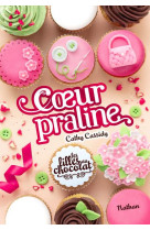 Les filles au chocolat - tome 7 coeur praline