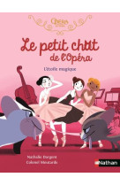 Le petit chat de l'opéra - l'étoile magique