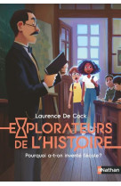 Explorateurs de l-histoire : pourquoi a-t-on invente l-ecole ? - vol02