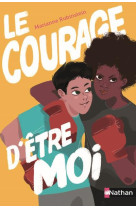 Le courage d-etre moi