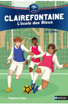 Clairefontaine l-ecole des bleus - tome 2 le choc - vol02