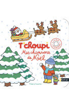 Mes chanson de noel t-choupi