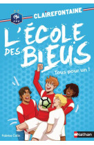 Clairefontaine ecole des bleus - tome 8 tous pour un ! - vol08