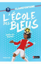 Clairefontaine l-ecole des bleus - tome 4 defis en equipe - vol04