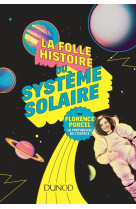 La folle histoire du systeme solaire