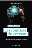 Les coulisses du cerveau - l-inconscient aux commandes