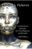 La fabuleuse histoire de l-intelligence artificielle - des automates aux robots humanoides