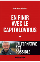 En finir avec le capitalovirus - l-alternative est possible