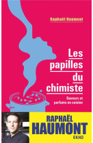 Les papilles du chimiste - saveurs et parfums en cuisine