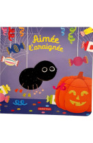 Les bebetes - aimee l-araignee - edition speciale halloween