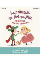 Casterminouche - la princesse qui pue qui pete et le prince pas tres charmant - petits albums souple