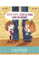 Casterminouche - mon papa, c-est le plus fort du monde - petits albums souples