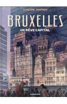 Les cites obscures - bruxelles - un reve capital