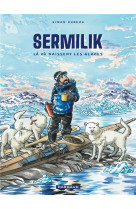 Sermilik - la ou naissent les glaces