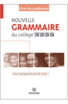 Nouvelle grammaire du college 6e, 5e, 4e, 3e - livre du professeur