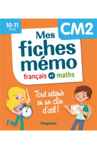 Mes fiches mémo français et maths cm2