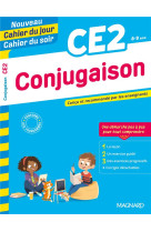 Conjugaison ce2 - nouveau cahier du jour cahier du soir - concu et recommande par les enseignants