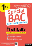 Special bac francais 1re 2024 - cours complet, methode, exercices et sujets pour reussir l-examen