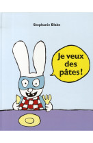 Je veux des pates !