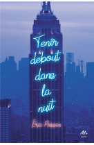 Tenir debout dans la nuit