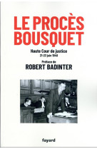 Le proces bousquet - haute cour de justice 20-23 juin 1949