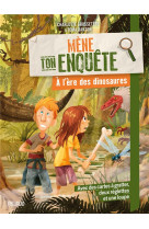 Mene ton enquete - a l-ere des dinosaures