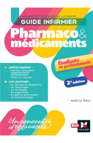 Guide infirmier pharmaco et medicaments - 2e edition