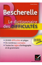 Bescherelle le dictionnaire des difficultes de la langue francaise - tous les pieges et toutes les r