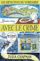 Les detectives du yorkshire - tome 1 rendez-vous avec le crime - vol01