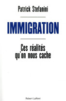 Immigration - ces realites qu-on nous cache