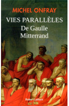 Vies paralleles - de gaulle et mitterrand