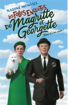 Les folles enquetes de magritte et georgette - nom d-une pipe !