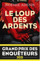 Le loup des ardents - grand prix des enqueteurs 2021 - prix polar en series 2022