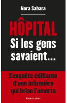 Hopital - si les gens savaient...