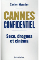 Cannes confidentiel - sexe, drogue et cinema