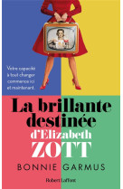 La brillante destinee d-elizabeth zott