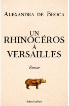 Un rhinoceros a versailles