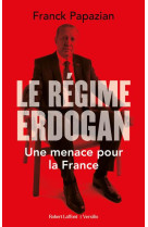 Le regime erdogan - une menace pour la france