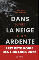 Dans la neige ardente