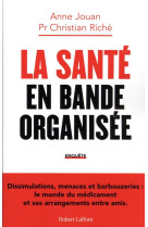 La sante en bande organisee