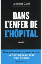 Dans l enfer de l hopital - le temoignage choc d-un interne