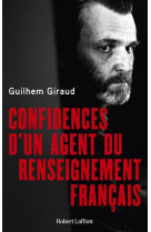 Confidences d-un agent du renseignement francais