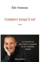 Compter jusqu-a toi