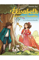 Elisabeth, princesse a versailles - elisabeth t11 le secret de bertille