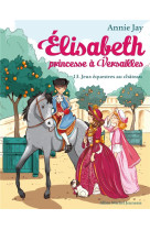 Elisabeth, princesse a versailles - elisabeth t13 jeux equestres au chateau