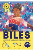 L'ecole des champions - tome 2 : simone biles